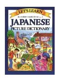     LET'S LEARN JAPANESE PICTURE DICTIO