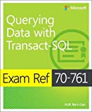     QUERYING DATA W/TRANSACT-SQL,70-761