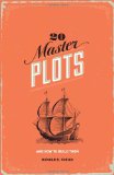     20 MASTER PLOTS+HOW TO BUILD THEM  