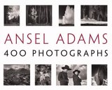 Ansel Adams' 400 Photographs 