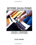 Beyond Salsa Piano The Cuban Timba Piano Revolution - Beginning - The Roots of the Piano Tumbao