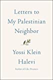     LETTERS TO MY PALESTINIAN NEIGHBOR 