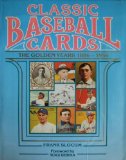 Classic Baseball Cards : The Golden Years, 1886-1956