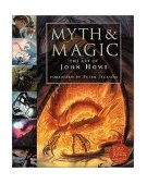 Myth and Magic The Art of John Howe